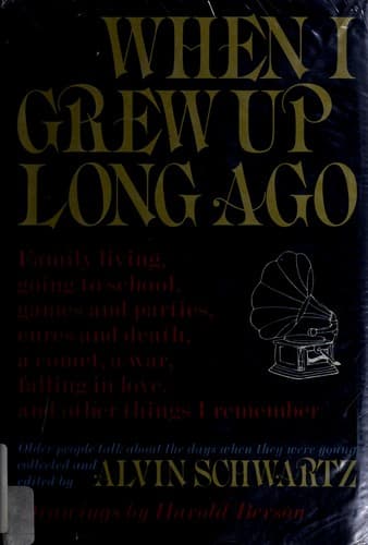 Cover of When I grew up long ago by Alvin Schwartz