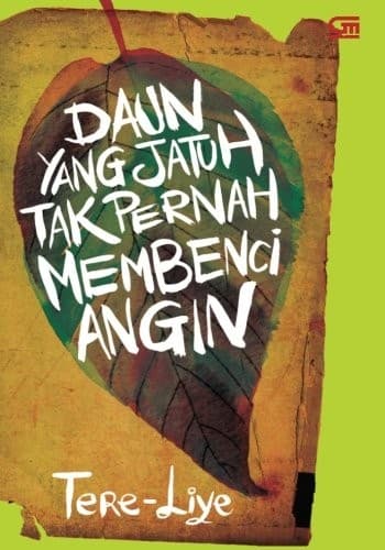 Cover of Daun Yang Jatuh Tak Pernah Membenci Angin by Tere Liye