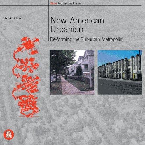 Cover of New American Urbanism by John A. Dutton