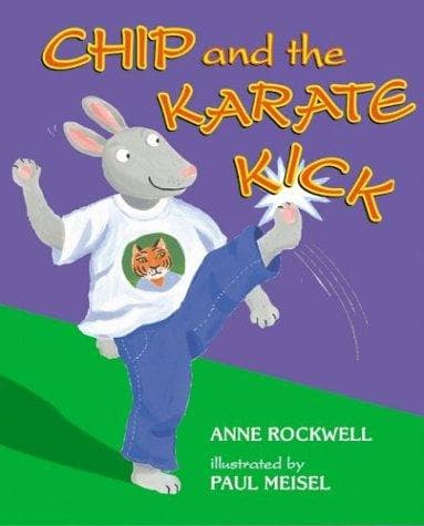 Cover of Chip and the karate kick by Anne F. Rockwell