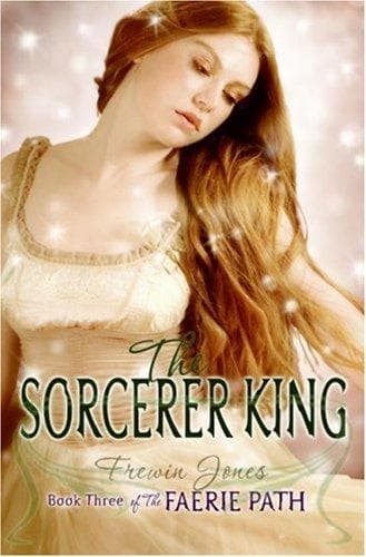 Cover of The Sorcerer King (Faerie Path #3) by Frewin Jones