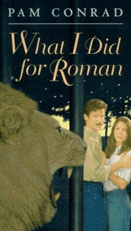 Cover of What I Did for Roman by Pam Conrad