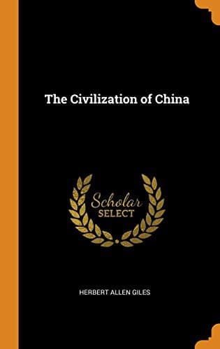 Cover of The Civilization of China by Herbert Allen Giles