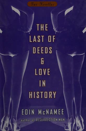 Cover of The last of Deeds by Eoin McNamee