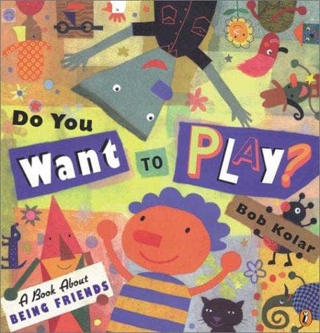 Cover of Do You Want to Play? by Bob Kolar
