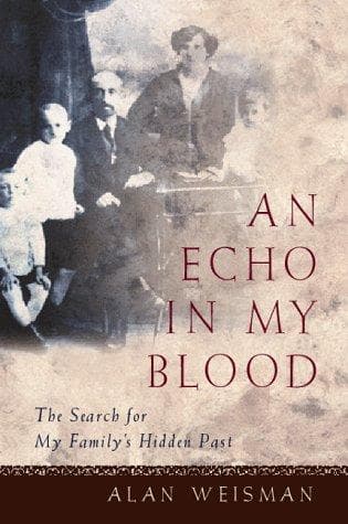 Cover of An Echo in My Blood by Alan Weisman