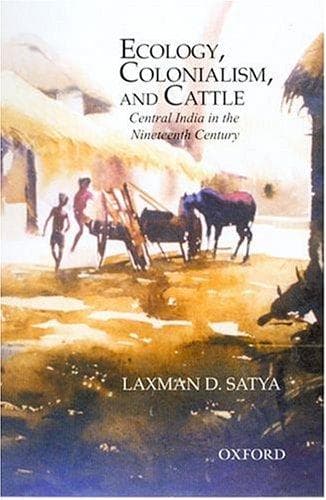 Cover of Ecology, colonialism, and cattle by Laxman D. Satya