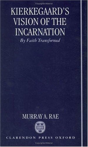 Cover of Kierkegaard's vision of the Incarnation by Murray Rae