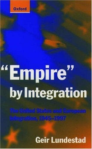 Cover of Empire by integration by Geir Lundestad