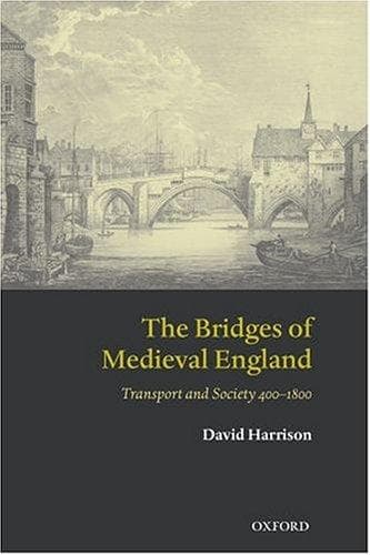 Cover of The bridges of medieval England by Harrison, David
