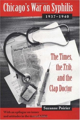 Cover of Chicago's war on syphilis, 1937-40 by Suzanne Poirier