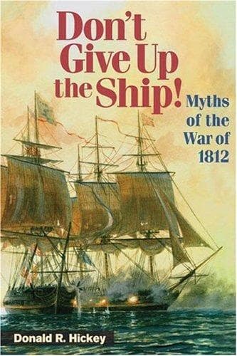 Cover of Don't Give Up the Ship! by Donald R. Hickey