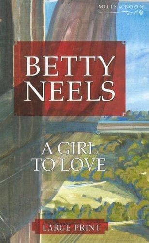 Cover of A Girl to Love by Betty Neels