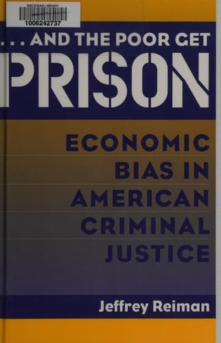 Cover of --and the poor get prison by Jeffrey H. Reiman