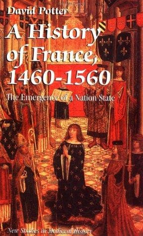 Cover of A history of France, 1460-1560 by Potter, David