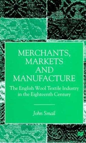 Cover of Merchants, markets and manufacture by John Smail