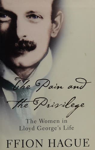 Cover of The pain and the privilege by Ffion Hague