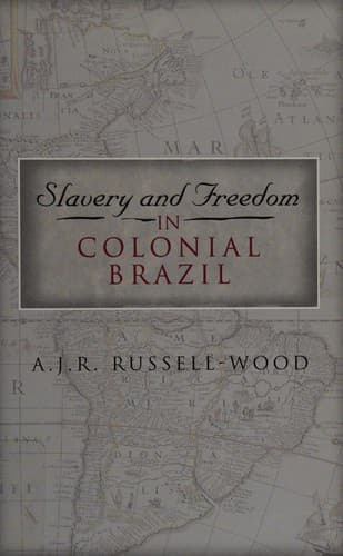 Cover of Slavery and freedom in colonial Brazil by A. J. R. Russell-Wood