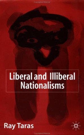 Cover of Liberal and illiberal nationalisms by Ray Taras