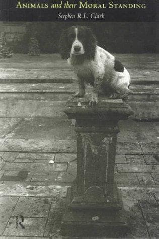 Cover of Animals and their moral standing by Stephen R. L. Clark