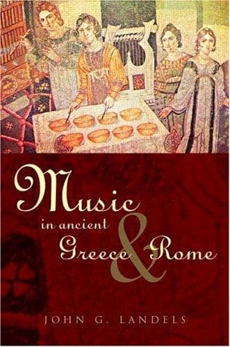 Cover of Music in ancient Greece and Rome by John G. Landels