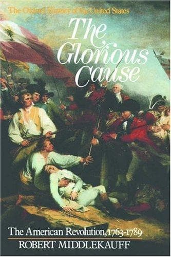 Cover of The glorious cause by Robert Middlekauff
