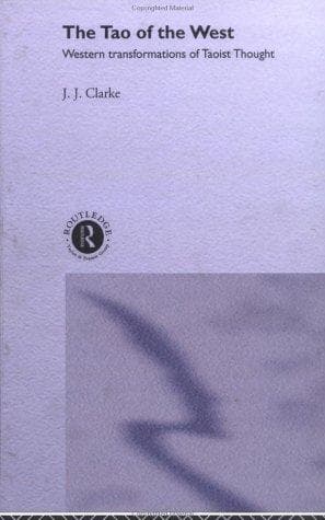 Cover of The Tao of the West by J. J. Clarke