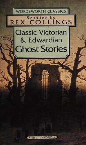 Cover of Classic Victorian & Edwardian Ghost Stories by Rex Collings