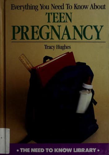 Cover of Everything you need to know about teen pregnancy by Tracy Hughes