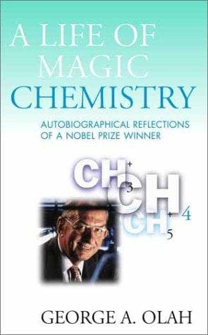 Cover of A Life Of Magic Chemistry by Olah, George A