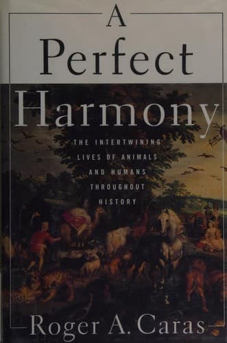 Cover of A perfect harmony by Roger A. Caras