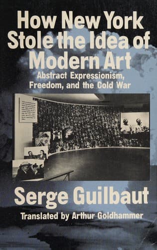 Cover of How New York stole the idea of modern art by Serge Guilbaut