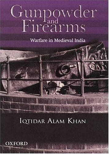 Cover of Gunpowder and firearms by Iqtidar Alam Khan