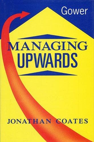 Cover of Managing upwards by Jonathan Coates