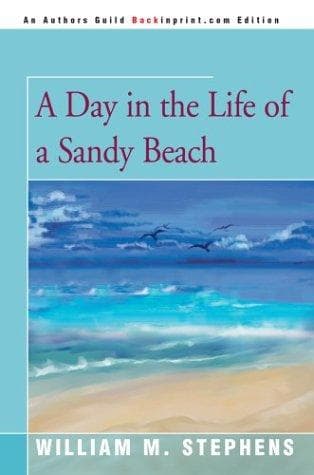 Cover of A day in the life of a sandy beach by William M. Stephens