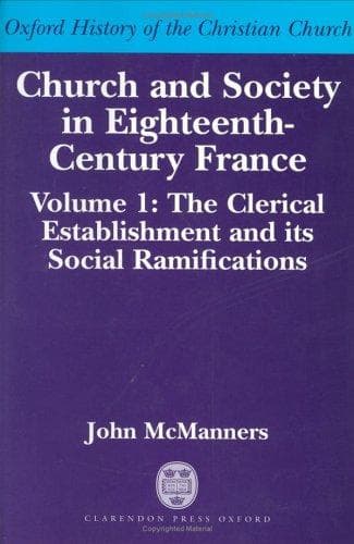Cover of Church and society in eighteenth-century France by John McManners