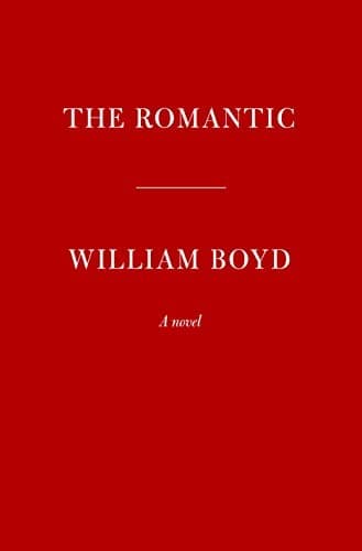 Cover of The Romantic by William Boyd