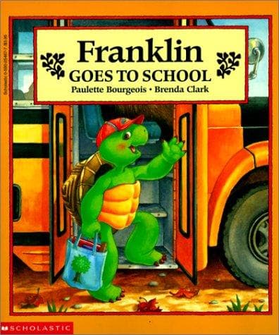 Cover of Franklin Goes to School (Franklin) by Paulette Bourgeois