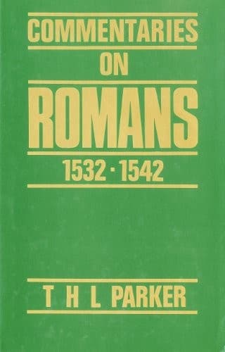 Cover of Commentaries on the Epistle to the Romans by Parker, T. H. L