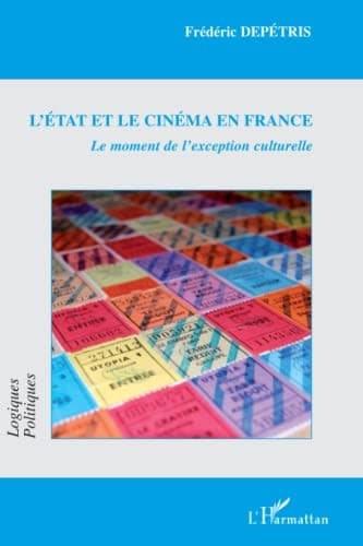 Cover of L' état et le cinéma en France by Frédéric Depétris