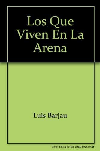 Cover of Los que viven en la arena by Luis Barjau