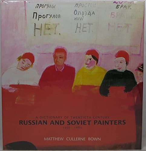 Cover of A Dictionary of Twentieth Century Russian and Soviet Painters, 1900-80s by Matthew Cullerne Bown