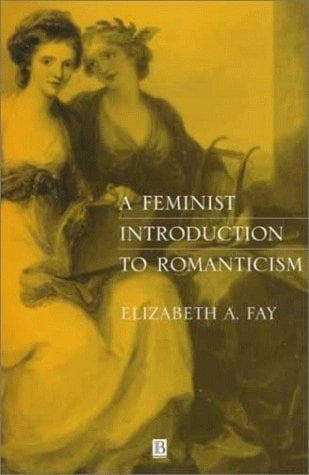 Cover of A feminist introduction to romanticism by Elizabeth A. Fay