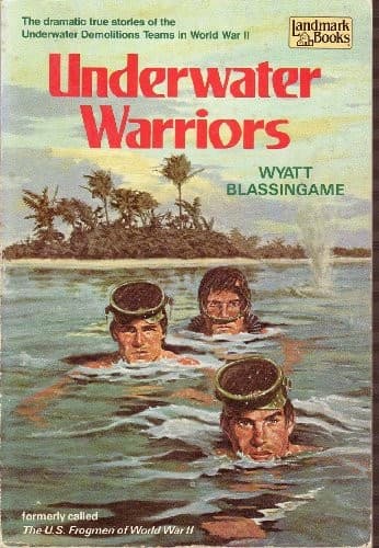 Cover of Underwater warriors, formerly called The U.S. frogmen of World War II by Wyatt Blassingame