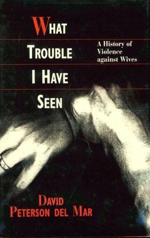 Cover of What Trouble I Have Seen by David Peterson del Mar