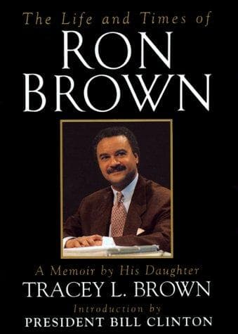 Cover of The life and times of Ron Brown by Tracey L. Brown