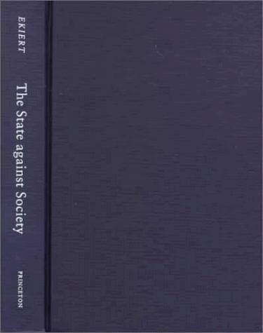 Cover of The state against society by Grzegorz Ekiert