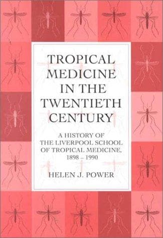 Cover of Tropical medicine in the twentieth century by Helen J. Power