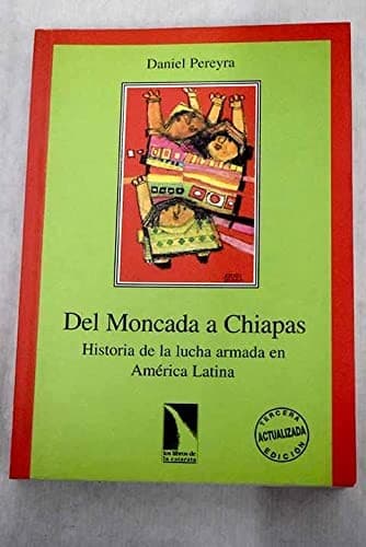 Cover of Del Moncada a Chiapas by Daniel Pereyra