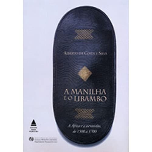Cover of A manilha e o libambo by Alberto da Costa e. Silva